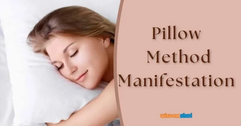 Pillow Method Manifestation