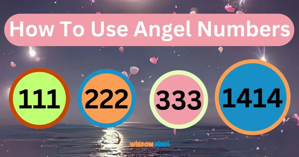 How To Use Angel Numbers