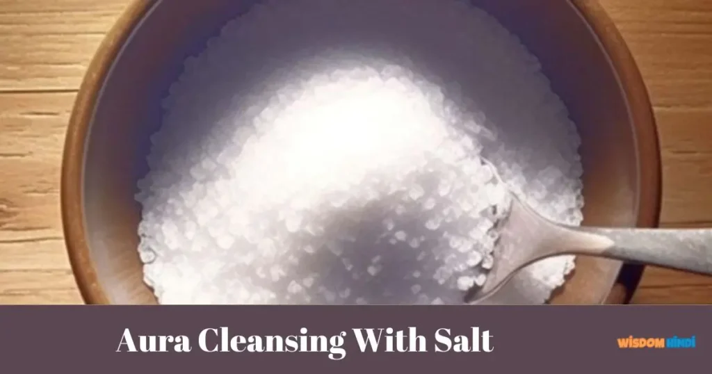 Aura Cleansing With Salt