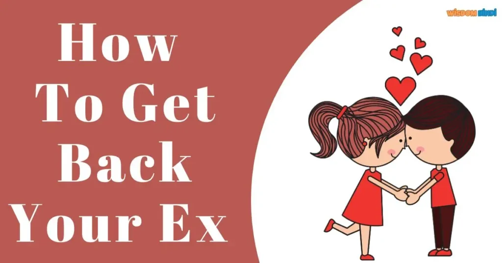 How To Get Back Your Ex