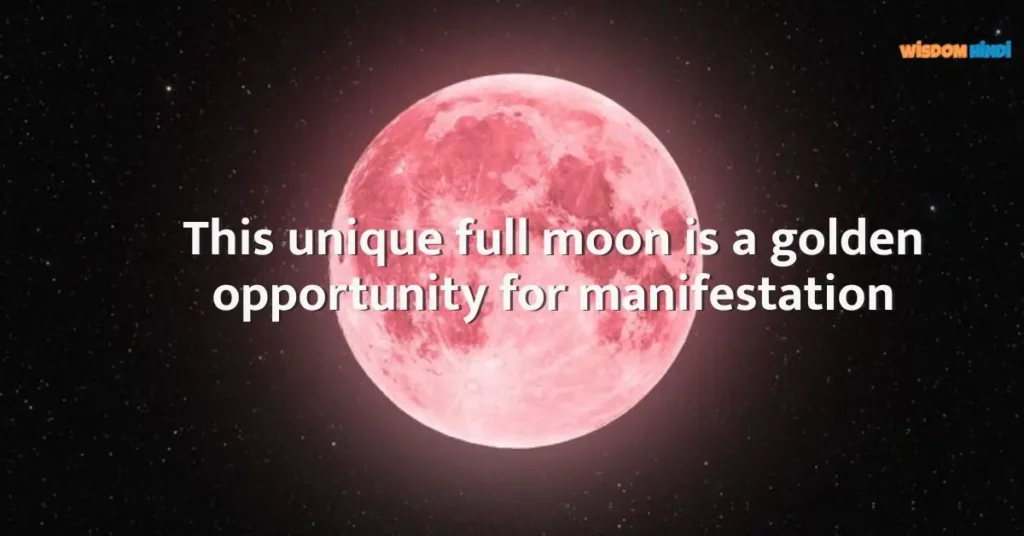 Strawberry Moon Manifestation: A Unique and Golden Opportunity For Manifestation Strawberry Super Moon