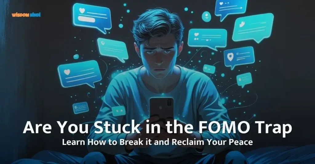 Caught in the FOMO Loop? Discover How to Regain Control of Your Mind How to Deal With Fear of Missing Out