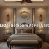 Master Bedroom Direction as Per Vastu