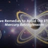 Mercury Retrogression 2025 Remedies