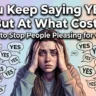 How to Stop People-Pleasing