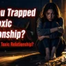 How to Leave Toxic Relationship