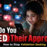 How to Stop Seeking Validation